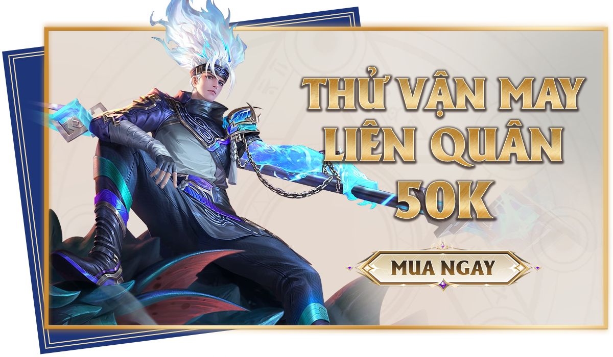 Thử Vận May Liên Quân 50k