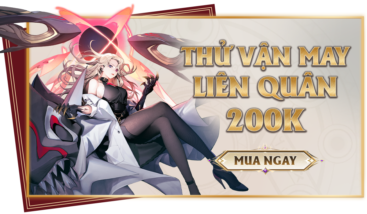 Thử Vận May Liên Quân 200k