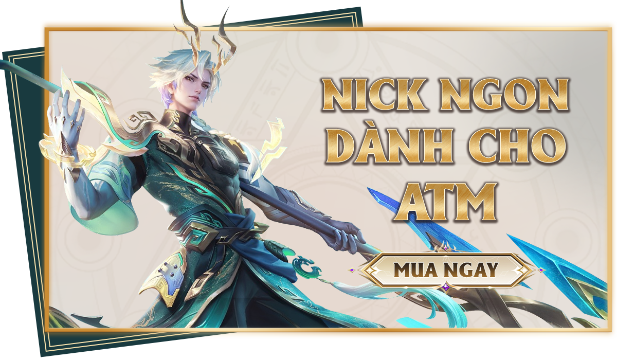 NICK NGON DÀNH CHO ATM