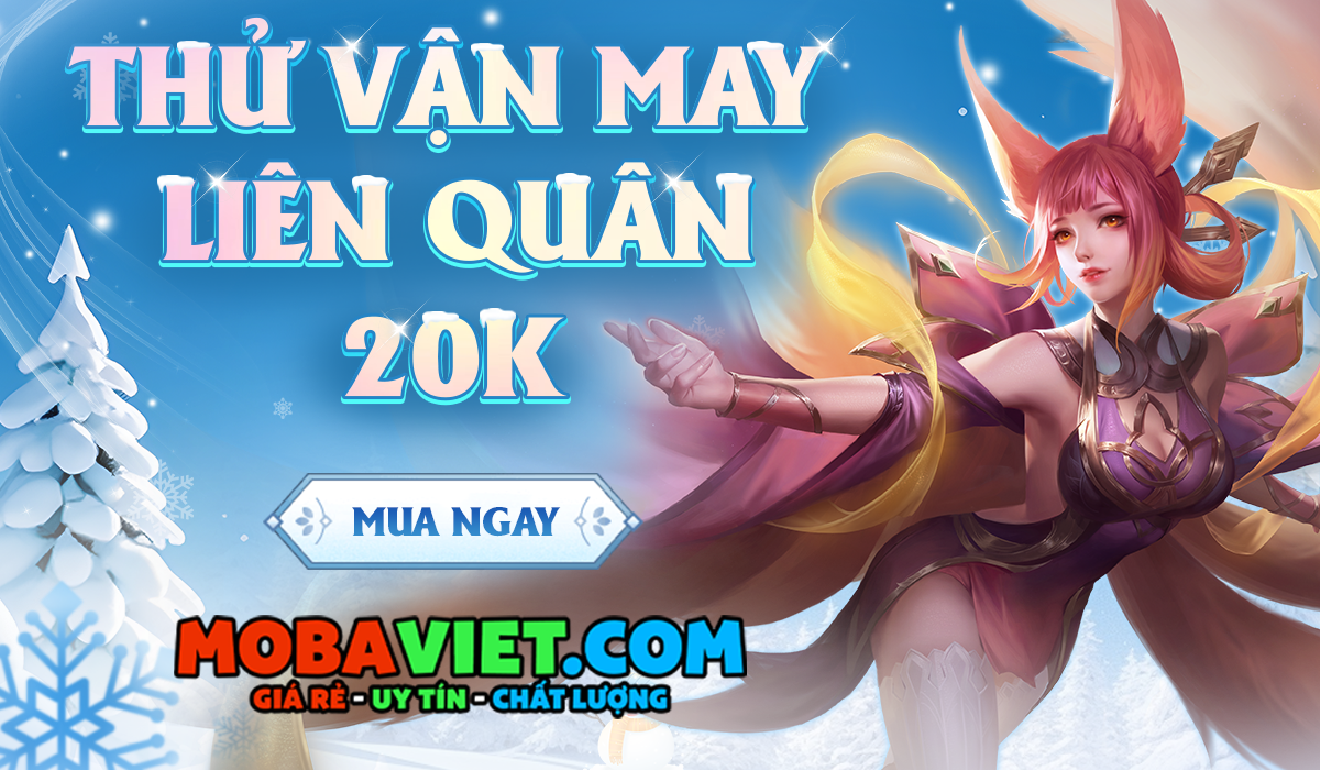Thử Vận May Liên Quân 20k