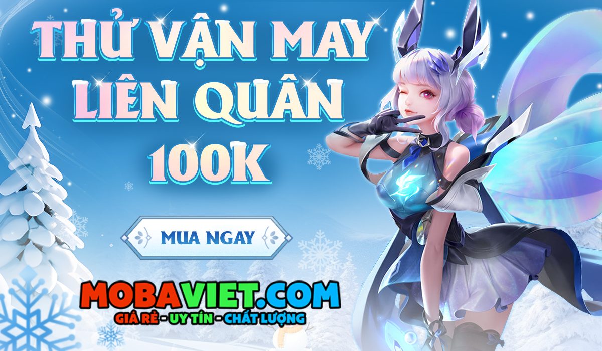 Thử Vận May Liên Quân 100k