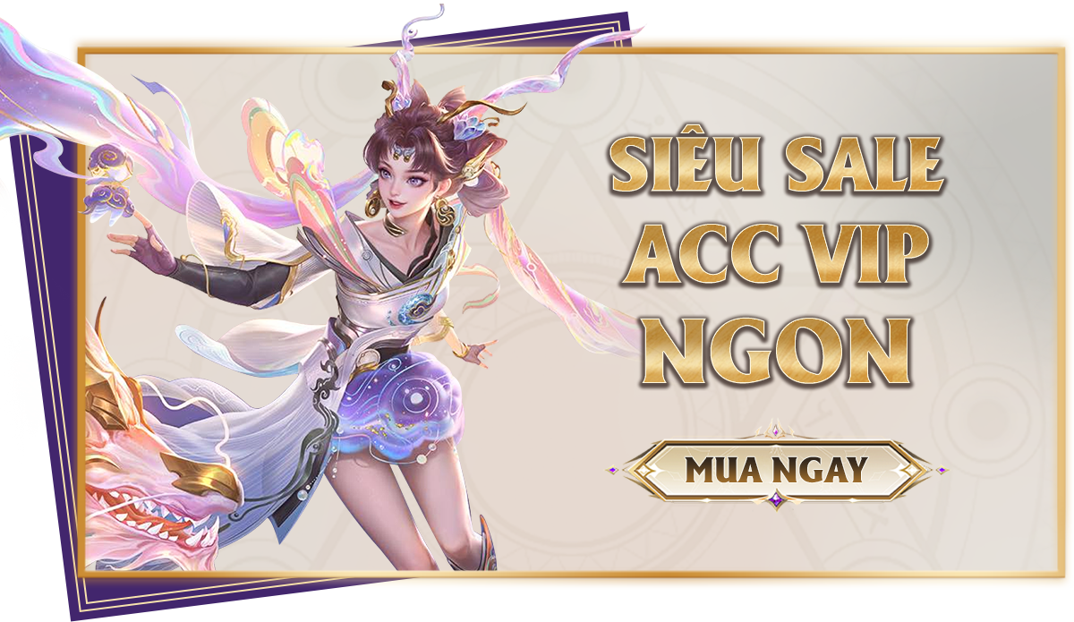 Siêu Sale Acc VIP